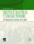 CONCEPTOS DE SALUD PÚBLICA Y ESTRATEGIAS PREVENTIVAS UN MANUAL PARA CIENCIAS DE LA SALUD