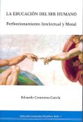 La educación del ser humano : perfeccionamiento intelectual y moral