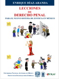 Lecciones de derecho penal : para el nuevo sistema de justicia en México