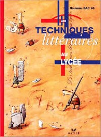 Image of Les techniques littéraires au lycée  : nouveau Bac 96